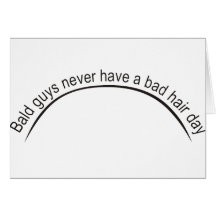 Funny - Bald guys never have a bad hair day Greeting Card