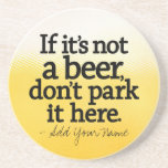 Funny Beer Quote - Make it Yours - Beverage Coasters