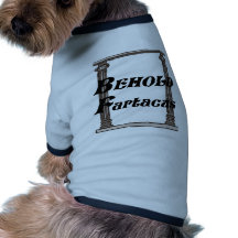 Funny behold fartacus gift dog tee