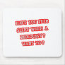 Funny Biologist Pick-Up Line Mouse Pads