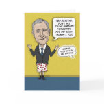 Funny birthday card: Missing Bush