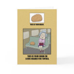 Funny birthday card: Your Brain