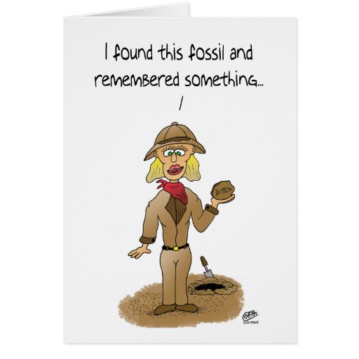 Funny Birthday Cards: Found Fossil