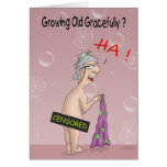Funny Birthday Cards: Growing old Gracefully?