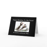 Funny Birthday Friend - Puffin Bird Collection Card