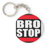 Funny BROSTOP Anti Brostep Dubstep keychains