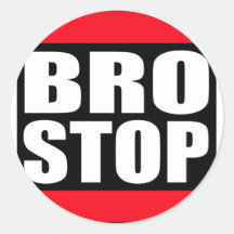 Funny BROSTOP Anti Brostep Dubstep Round Sticker