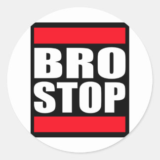 Funny BROSTOP Anti Brostep Dubstep Round Stickers