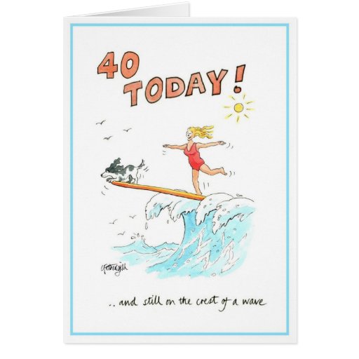 Funny cartoon greeting card 40 today Zazzle