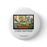 Funny Cat & Lawyer Funny Novelty Button