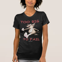 Funny Cat Too Big To Fail Tshirts