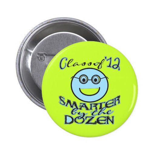 Funny Class of 2012 - Smarter by the Dozen Pinback Buttons