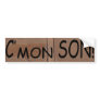 Funny C'mon Son Urban Bump Stickers Bumper Stickers