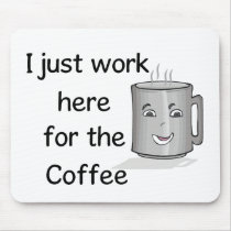 Funny Coffee Lover Mouse Pad