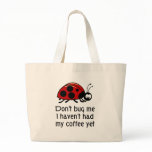 Funny Coffee Lover Tote Bag