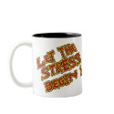 Funny Coffee Mugs: Let the Stress begin (Cat)