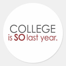 Funny College Grad Round Stickers