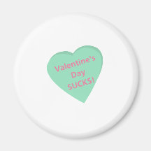 Funny conversation heart: Valentine's Day sucks! Fridge Magnet