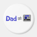 Funny Dad Not Equal ATM Magnets