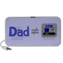 Funny Dad Not Equal ATM Speaker for Fathers or Dad
