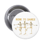 Funny Dancing Skeletons Bone To Dance Cartoon Pinback Button