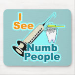 Funny Dentist Dental Hygienist mousepads