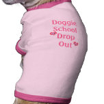 Funny Dog School Drop Out pet clothing