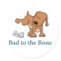 Funny dog stickers: Bad to the Bone