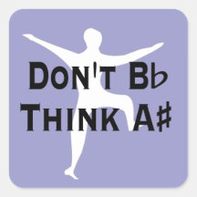 Funny Dont B Flat Think A Sharp Musicians Sticker