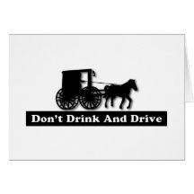 Funny Don't Drink and Drive Greeting Card