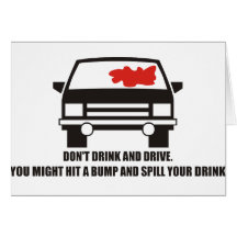 Funny - Don't drink and drive Greeting Card