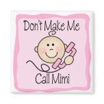 Funny Don't Make Me Call Mimi
