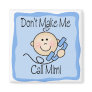 Funny Don't Make Me Call Mimi