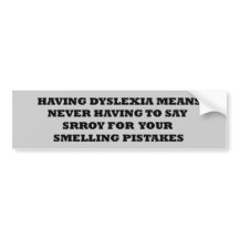 Funny Sticker Slogans on Funny Dyslexic Bumper Stickers Funny Dyslexic Car Decals