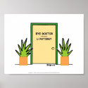 Funny Eye Doctor Poster For Optometrist's Office posters