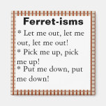 Funny Ferret-ism Quotes Fridge Magnets