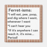 Funny Ferret-ism Quotes Refrigerator Magnets