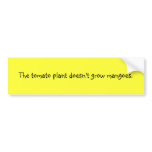 Funny Filipino Proverb Bumper Sticker - Tomato bumper stickers