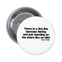 Funny Fishing quote Pins