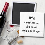Funny fridge magnet Wine is proof that God loves