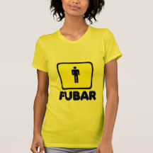 Funny fubar shirt
