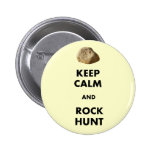 Funny Geologist Gifts "Keep Calm and...." Button