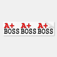 Funny Gifts for Bosses : A+ Boss Bumper Stickers
