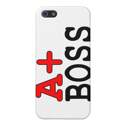 Funny Gifts for Bosses : A+ Boss Case For iPhone 5