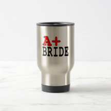 Funny Gifts for Brides : A+ Bride Mug