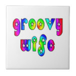 Funny Gifts for Cool Wives : Groovy Wife Ceramic Tile