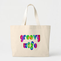 Funny Gifts for Cool Wives : Groovy Wife Tote Bag