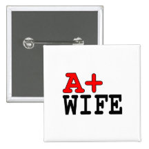 Funny Gifts for Wives : A+ Wife Pinback Button