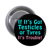 Funny Gifts for Women! Pinback Button