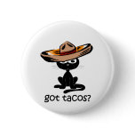 Funny got tacos buttons